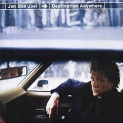 Bon Jovi, Jon - 1997 - Destination Anywhere